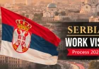 Work Visa in Serbia 2025 | Requirements and Process & Tips