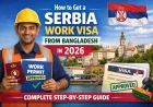 How to Get a Serbia Work Visa from Bangladesh in 2026