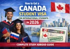 How to Get a Canada Student Visa for International Students in 2026 – Complete Guide