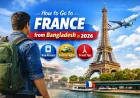 How to Go to France from Bangladesh in 2026 – Visa, Cost & Travel Guide